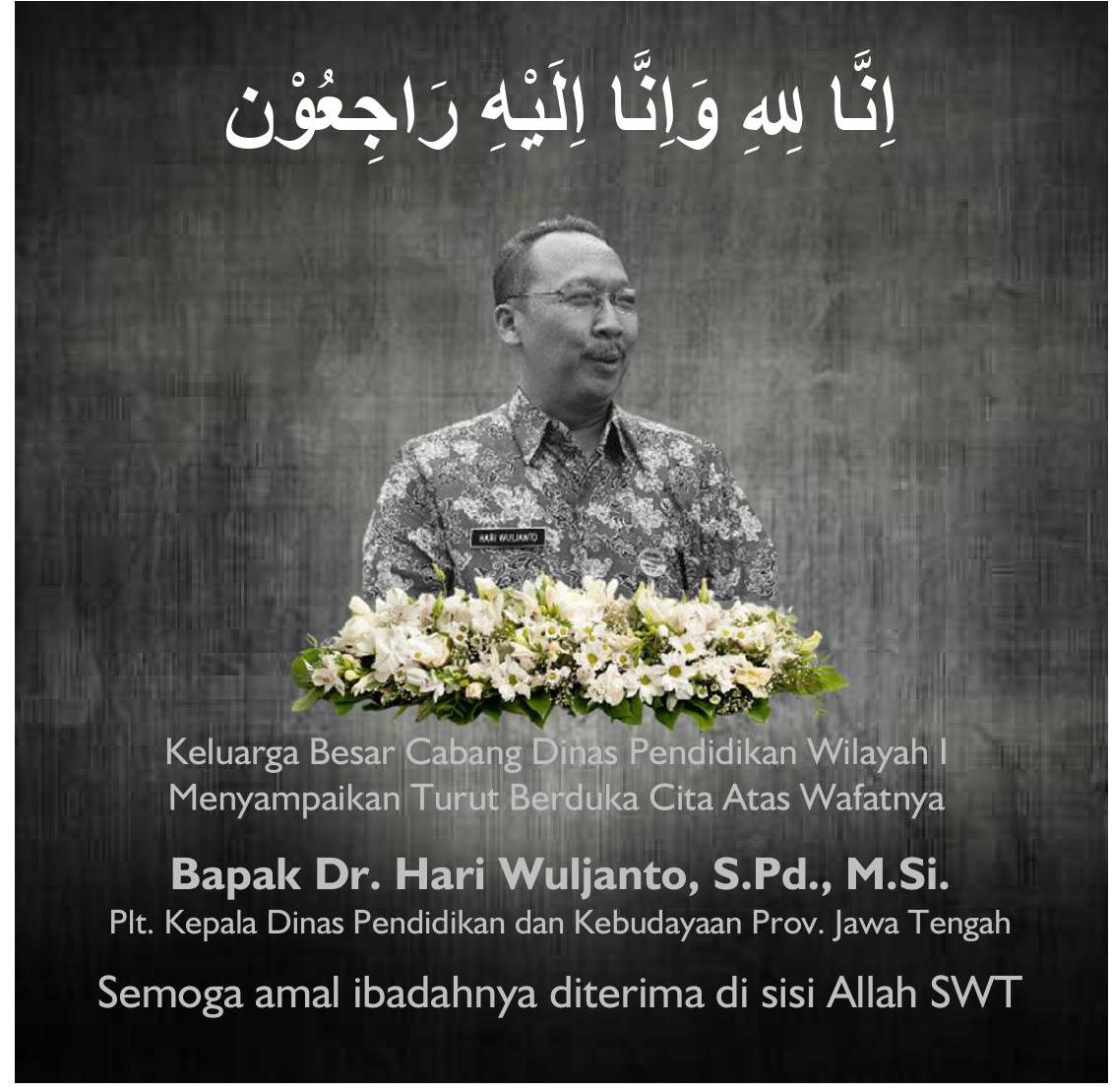 Duka mendalam atas kepergian Plt Kadisdikbud Dr. Hari Wuljanto, S.Pd., M.Si.