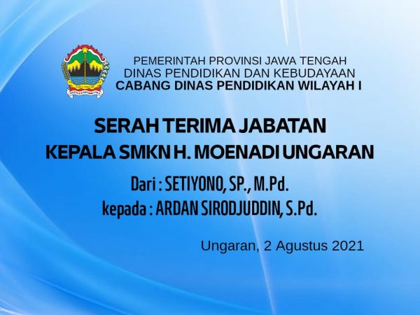 Serah Terima Jabatan Kepala SMKN H. Moenadi Ungaran Kab. Ungaran