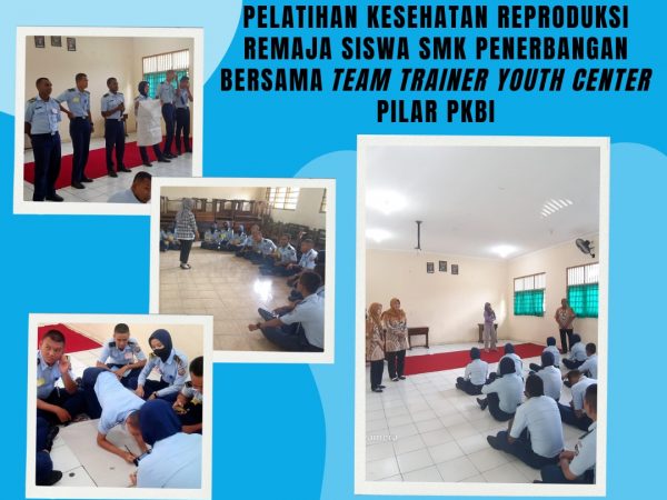Pelatihan Kesehatan Reproduksi Remaja Siswa SMK Penerbangan Kartika Aqasa Bhakti bersama Team Trainer Youth Center